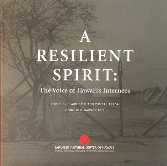 A Resilient Spirit: The Voice of Hawaiʻi’s Internees